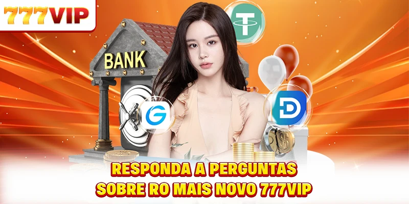 Responda a perguntas sobre ro mais novo 777VIP Responda a perguntas sobre ro mais novo 777VIP