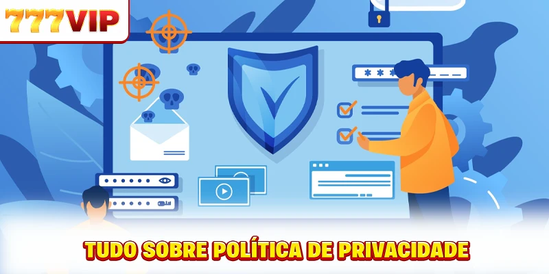 Tudo sobre política de privacidade Tudo sobre política de privacidade