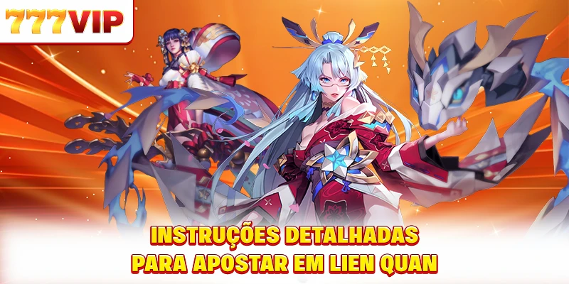Instruções detalhadas para apostar em Lien Quan Instruções detalhadas para apostar em Lien Quan