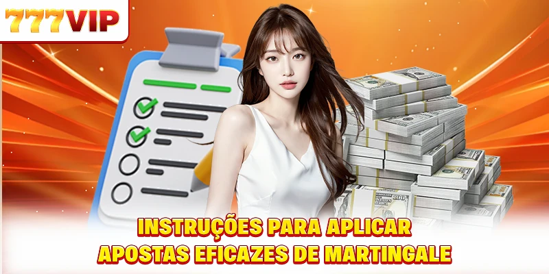 Instruções para aplicar apostas eficazes de martingale Instruções para aplicar apostas eficazes de martingale