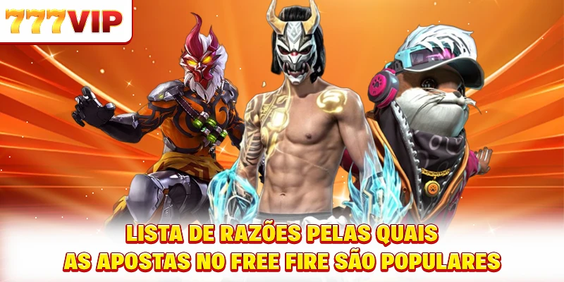 Lista de razões pelas quais as apostas no Free Fire são populares Lista de razões pelas quais as apostas no Free Fire são populares