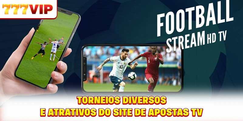 Torneios diversos e atrativos do site de apostas TV Torneios diversos e atrativos do site de apostas TV
