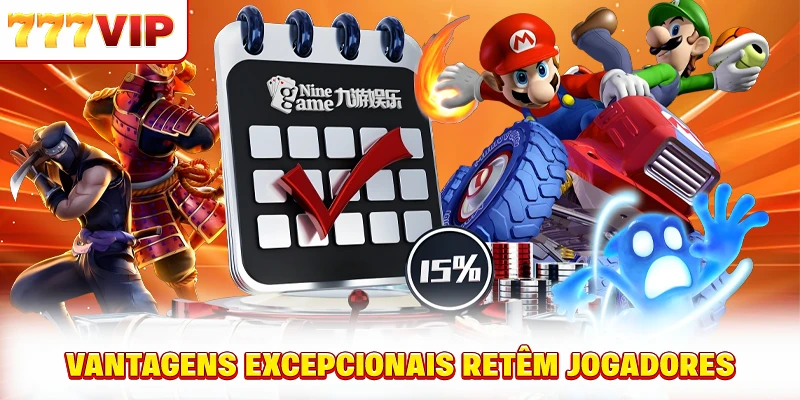 Vantagens excepcionais retêm jogadores Vantagens excepcionais retêm jogadores